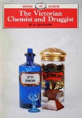 Book cover of The Victorian Chemist and Druggist  by JACKSON, W.A. 